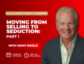 Moving From Selling To Seduction: Part 1