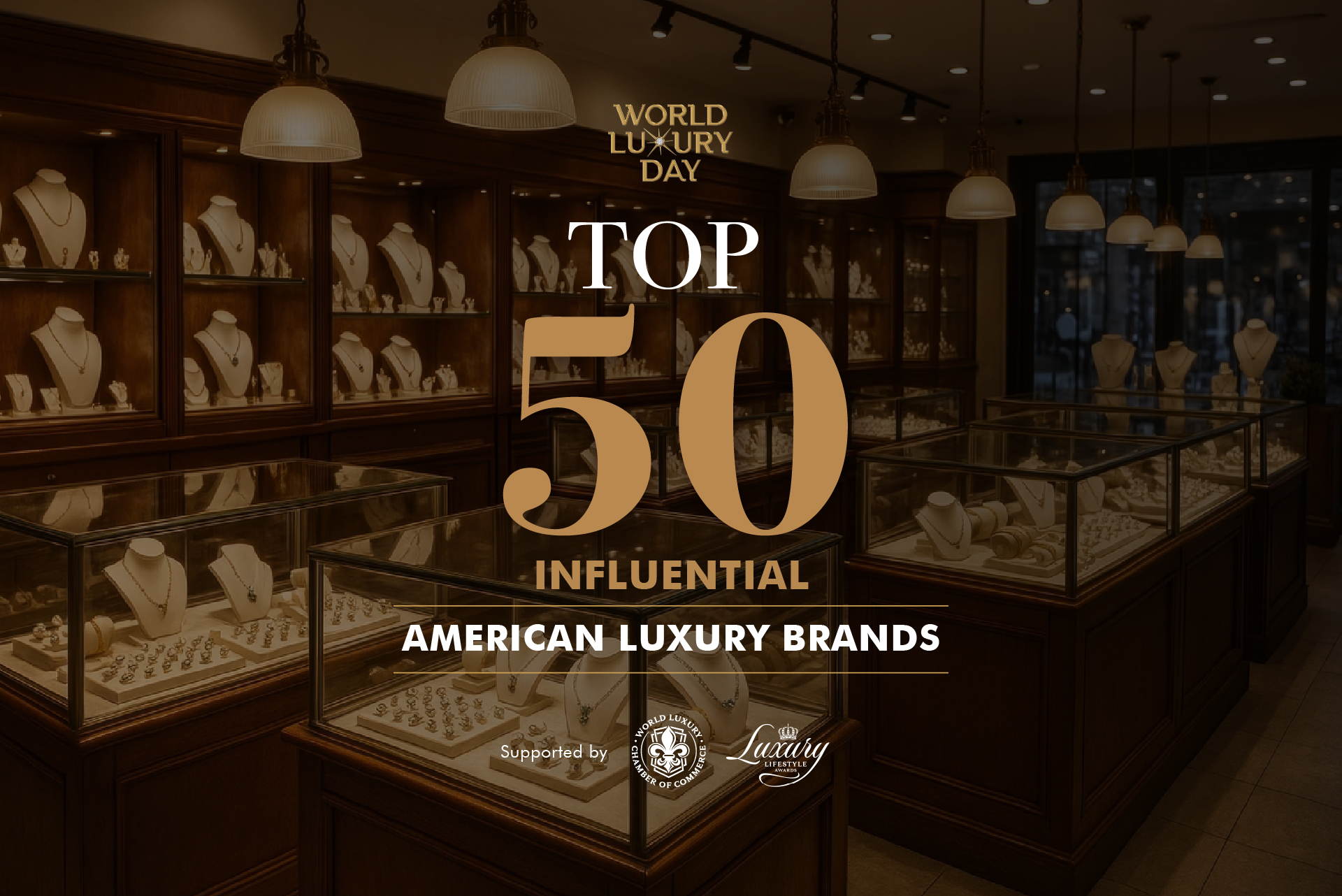 Luxury Lifestyle Awards Reveals the TOP 50 Influential American Luxury Brands to Honor World Luxury Day