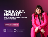 The H.O.S.T. Mindset: The Human Advantage in Luxury Sales