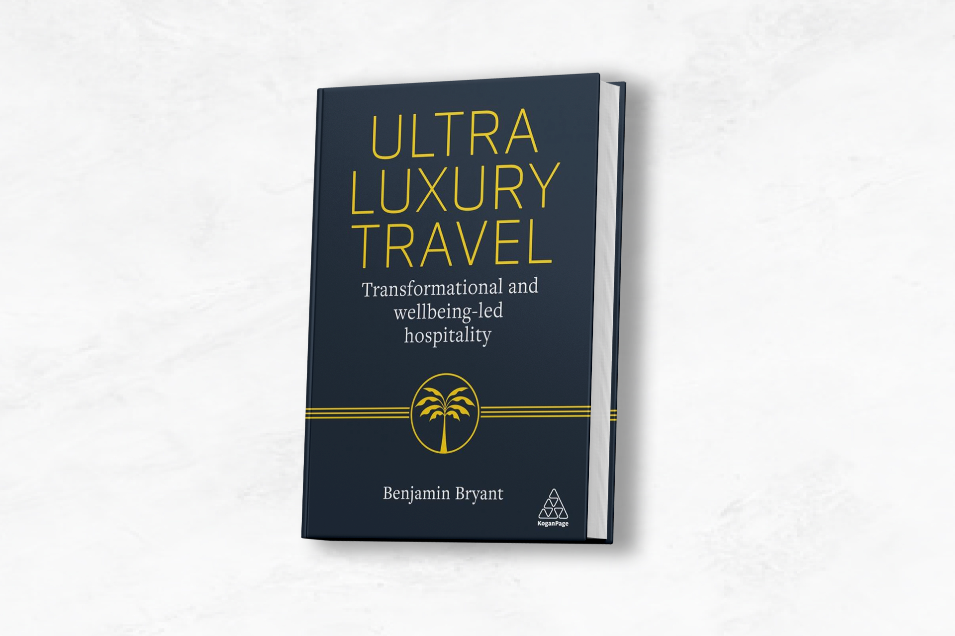 Ultra-Luxury Travel by Benjamin Bryant: Rethinking Luxury Hospitality