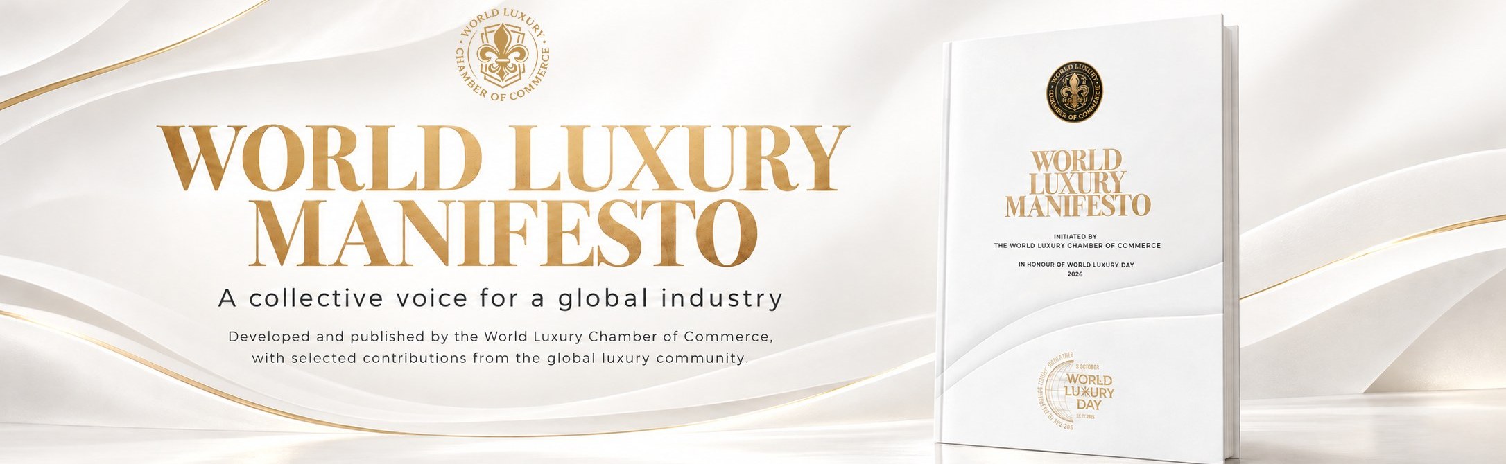World Luxury Manifesto — a collective voice for a global industry. Developed and published by the World Luxury Chamber of Commerce.